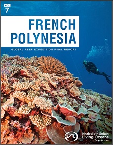 The Global Reef Expedition: French Polynesia Final Report cover. credit - Khaled bin Sultan Living Oceans Foundation